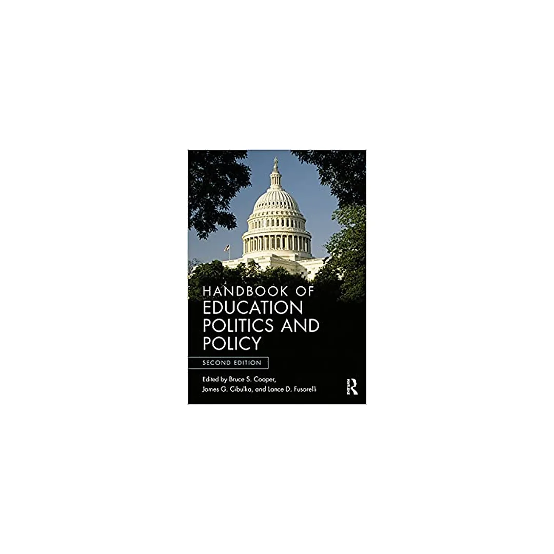 Handbook of Education Politics and Policy