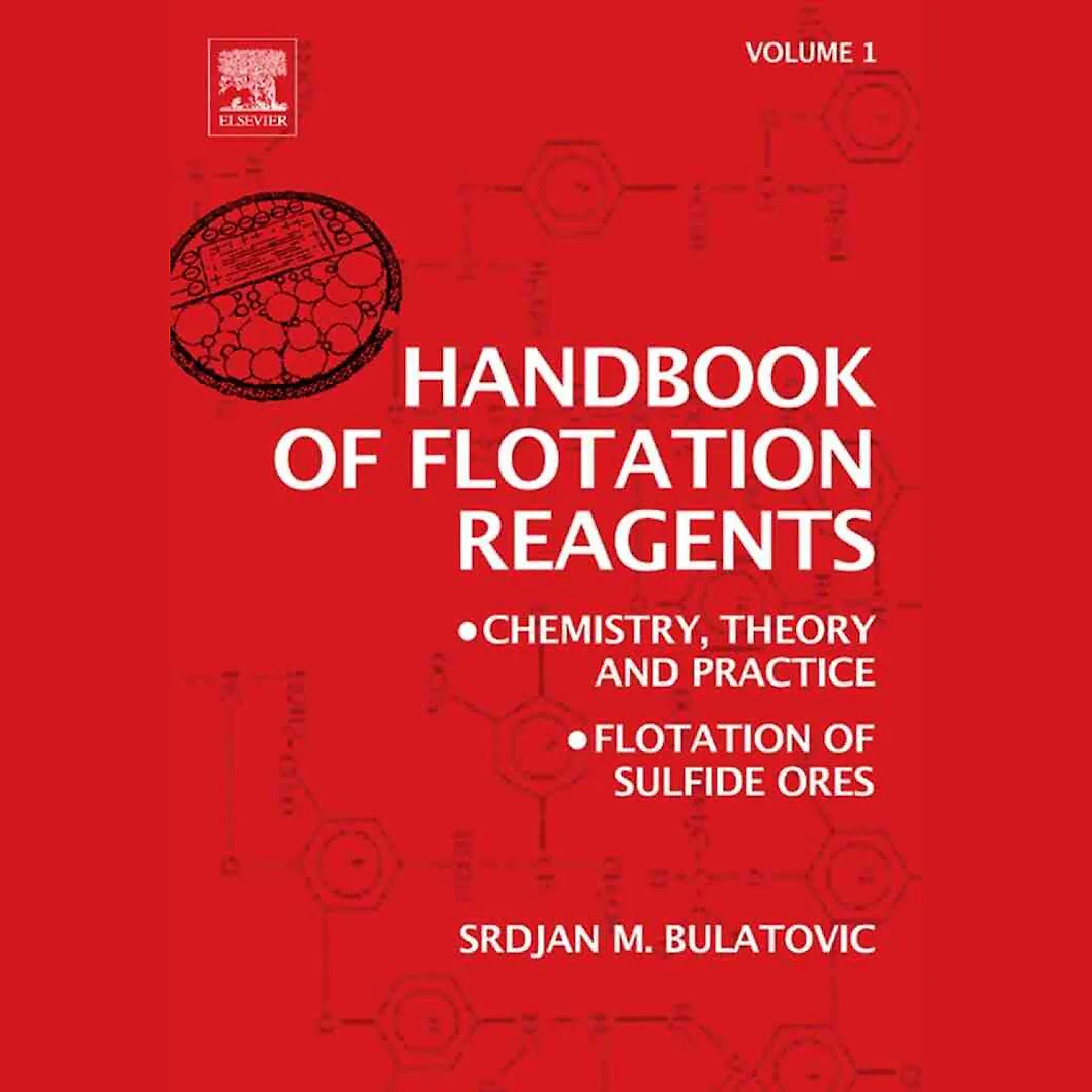 Handbook of Flotation Reagents: Chemistry, Theory and Practice: Volume 1: Flotation of Sulfide Ores