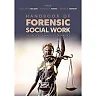 Handbook of Forensic Social Work: Theory, Policy, and Fields of Practice