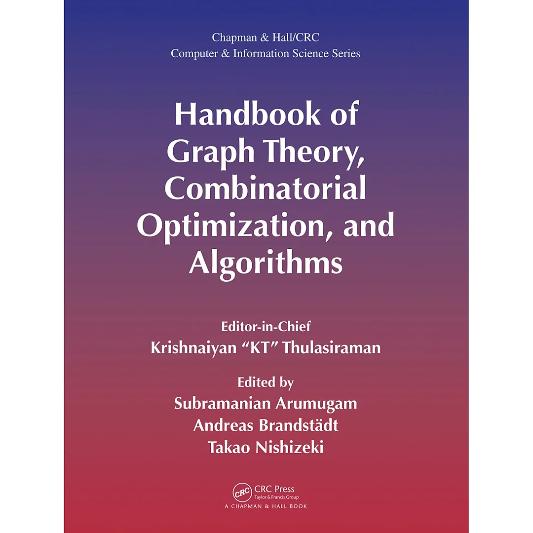 Handbook of Graph Theory, Combinatorial Optimization, and Algorithms