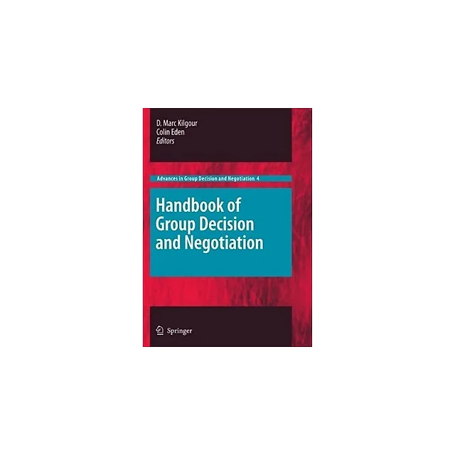 Handbook of Group Decision and Negotiation