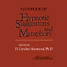 Handbook of Hypnotic Suggestions and Metaphors
