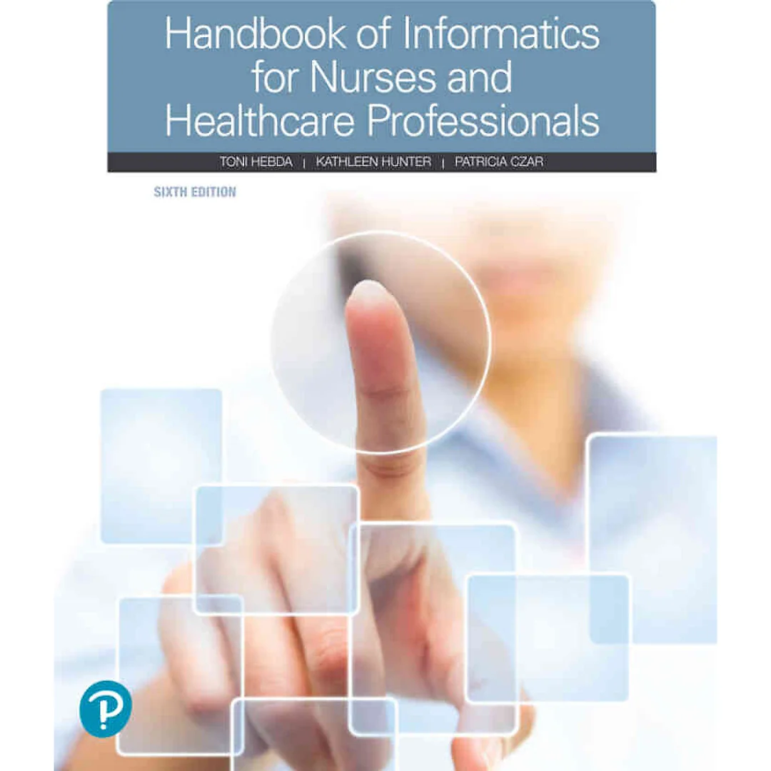 Handbook of Informatics for Nurses & Healthcare Professionals, 6th Edition