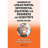 Handbook of Linear Partial Differential Equations for Engineers and Scientists