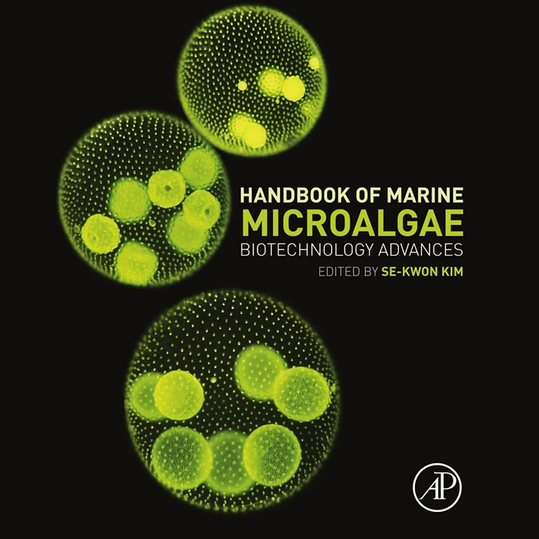 Handbook of Marine Microalgae: Biotechnology Advances