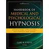 Handbook of Medical and Psychological Hypnosis: Foundations, Applications, and Professional Issues