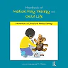 Handbook of Medical Play Therapy and Child Life: Interventions in Clinical and Medical Settings