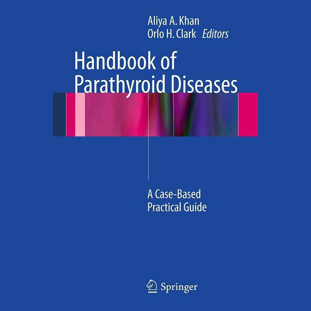 Handbook of Parathyroid Diseases: A Case-Based Practical Guide