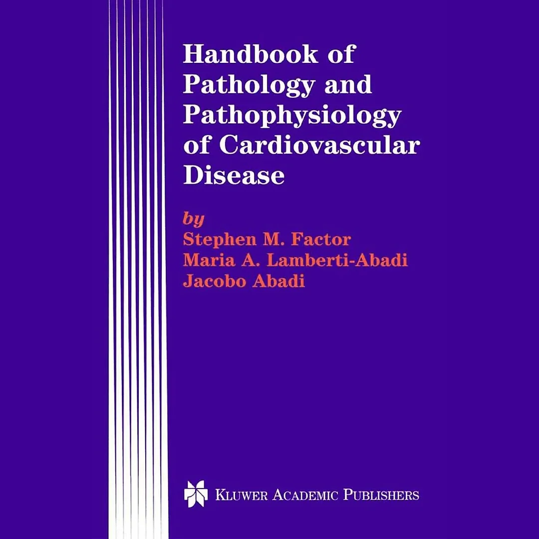 Handbook of Pathology and Pathophysiology of Cardiovascular Disease
