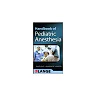 Handbook of Pediatric Anesthesia