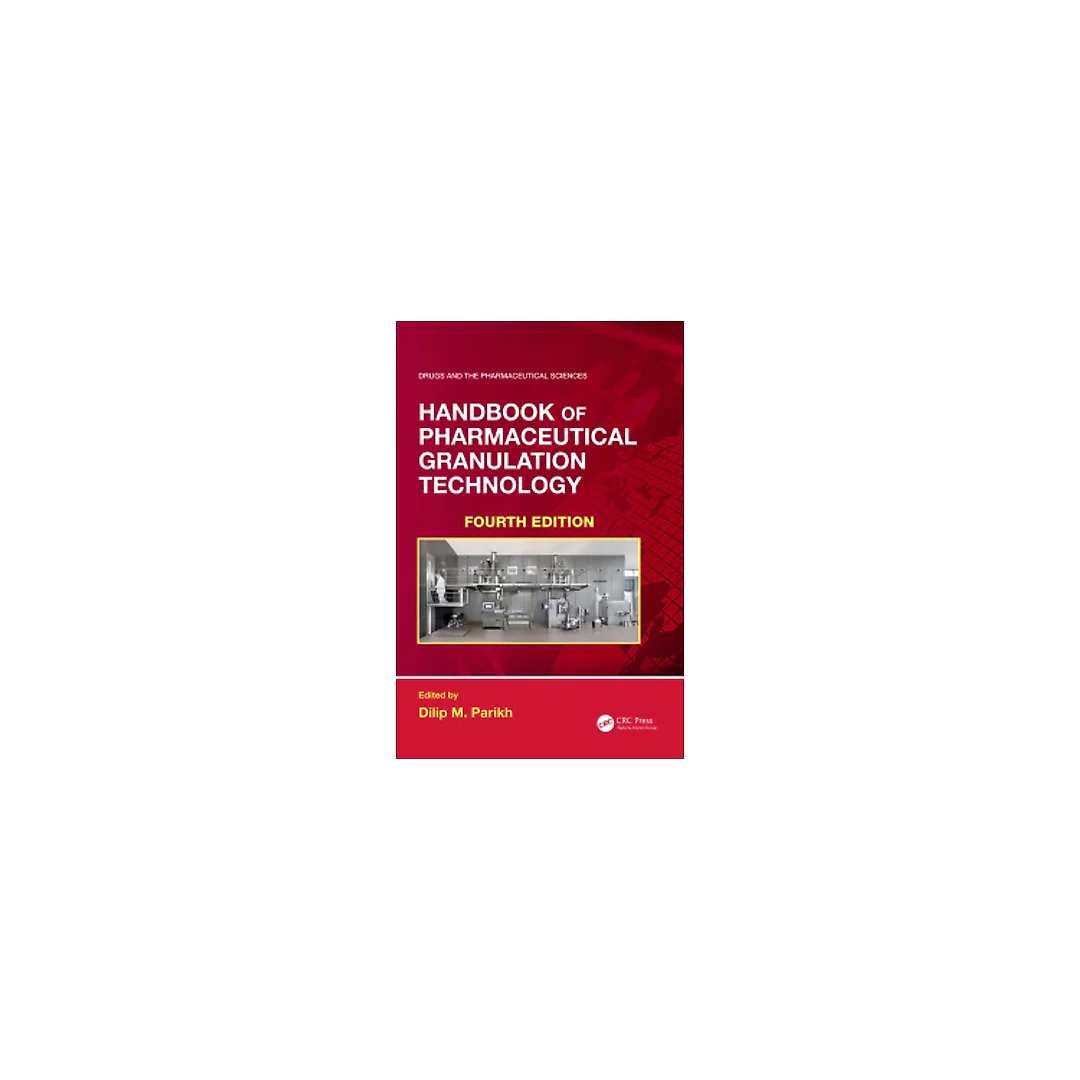 Handbook of Pharmaceutical Granulation Technology