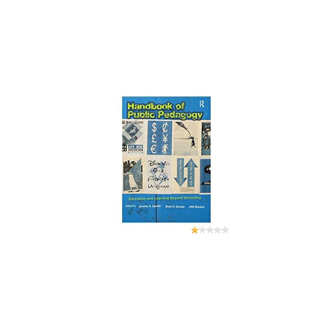 Handbook of Public Pedagogy: Education and Learning Beyond Schooling