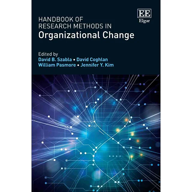 Handbook of Research Methods in Organizational Change, 1st Edition