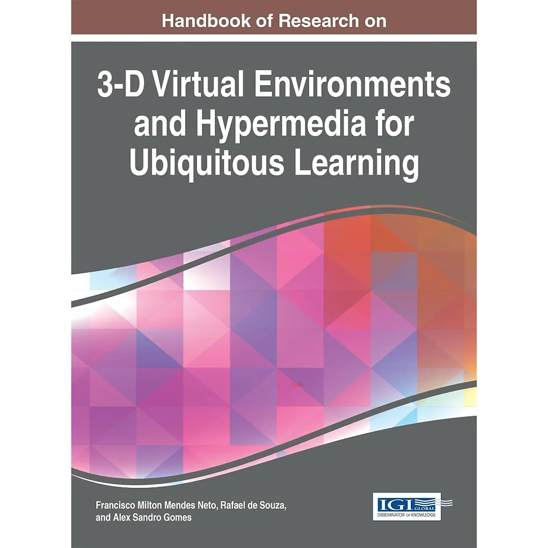 Handbook of Research on 3-D Virtual Environments and Hypermedia for Ubiquitous Learning