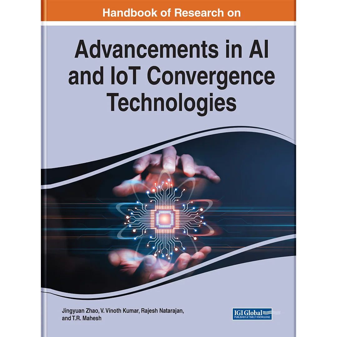 Handbook of Research on Advancements in AI and IoT Convergence Technologies