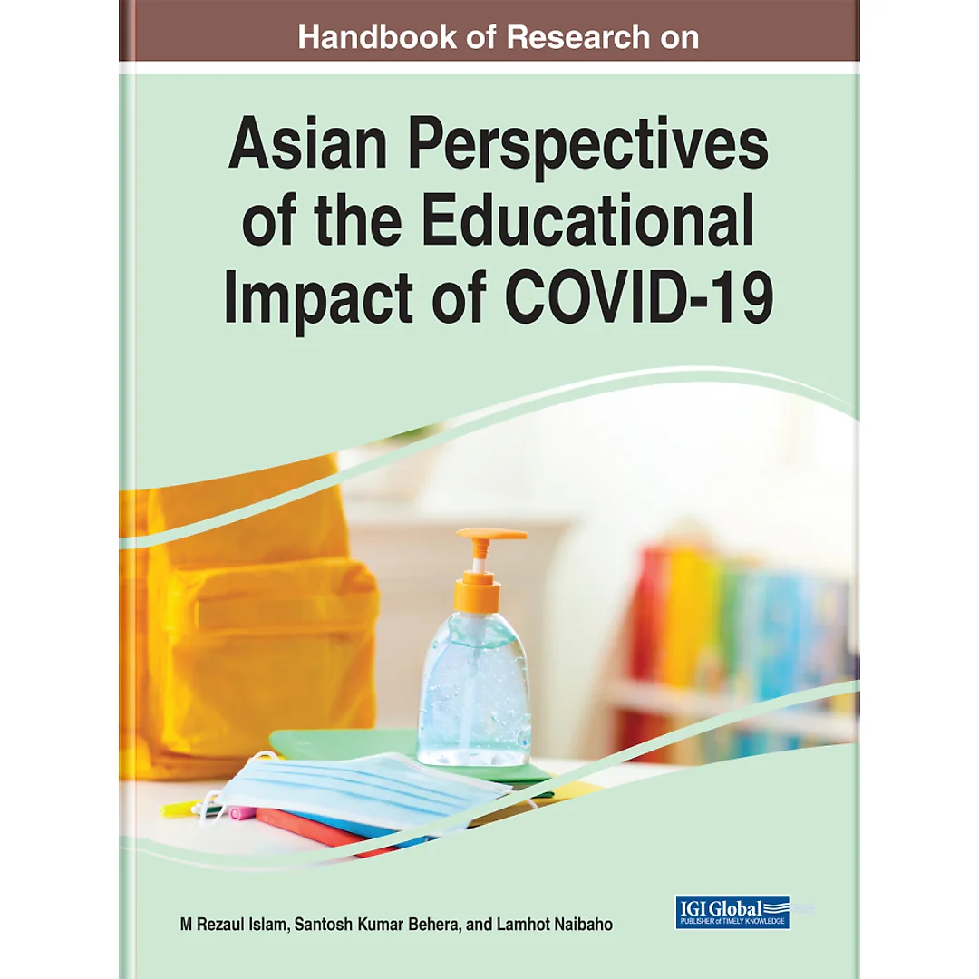 Handbook of Research on Asian Perspectives of the Educational Impact of COVID-19