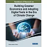 Handbook of Research on Building Greener Economics and Adopting Digital Tools in the Era of Climate Change