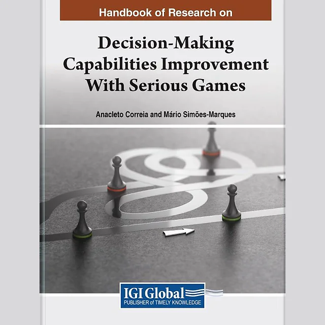 Handbook of Research on Decision-Making Capabilities Improvement With Serious Games
