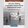 Handbook of Research on Decision-Making Capabilities Improvement With Serious Games