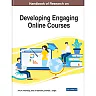 Handbook of Research on Developing Engaging Online Courses