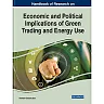 Handbook of Research on Economic and Political Implications of Green Trading and Energy Use