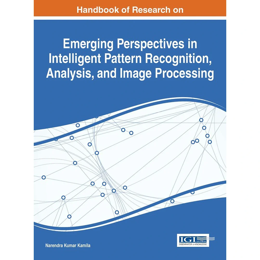 Handbook of Research on Emerging Perspectives in Intelligent Pattern Recognition, Analysis, and Image Processing