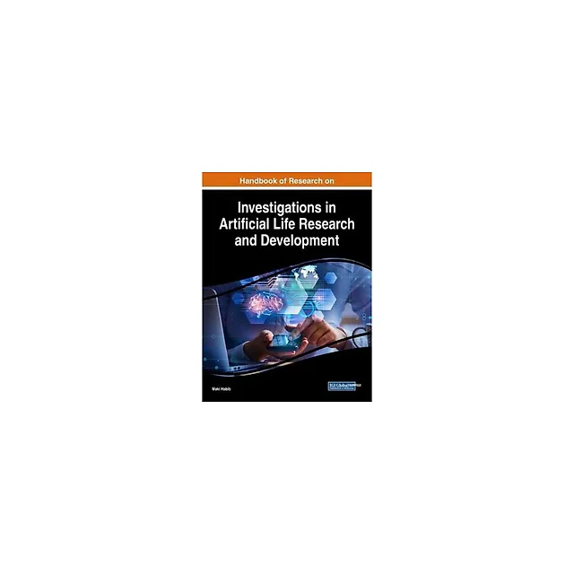 Handbook of Research on Investigations in Artificial Life Research and Development