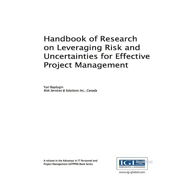 Handbook of Research on Leveraging Risk and Uncertainties for Effective Project Management