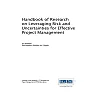 Handbook of Research on Leveraging Risk and Uncertainties for Effective Project Management