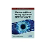 Handbook of Research on Machine and Deep Learning Applications for Cyber Security