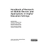 Handbook of Research on Mobile Devices and Applications in Higher Education Settings