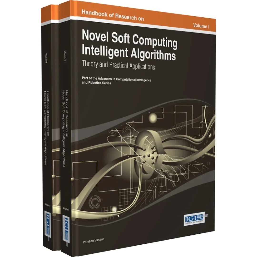 Handbook of Research on Novel Soft Computing Intelligent Algorithms: Theory and Practical Applications