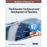 Handbook of Research on the Educator Continuum and Development of Teachers