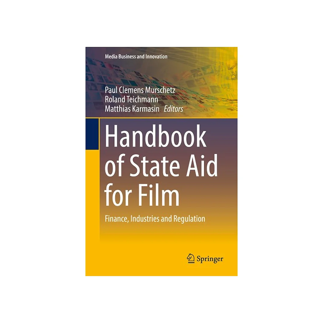 Handbook of State Aid for Film: Finance, Industries and Regulation