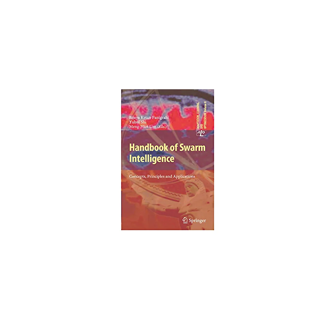 Handbook of Swarm Intelligence: Concepts, Principles and Applications