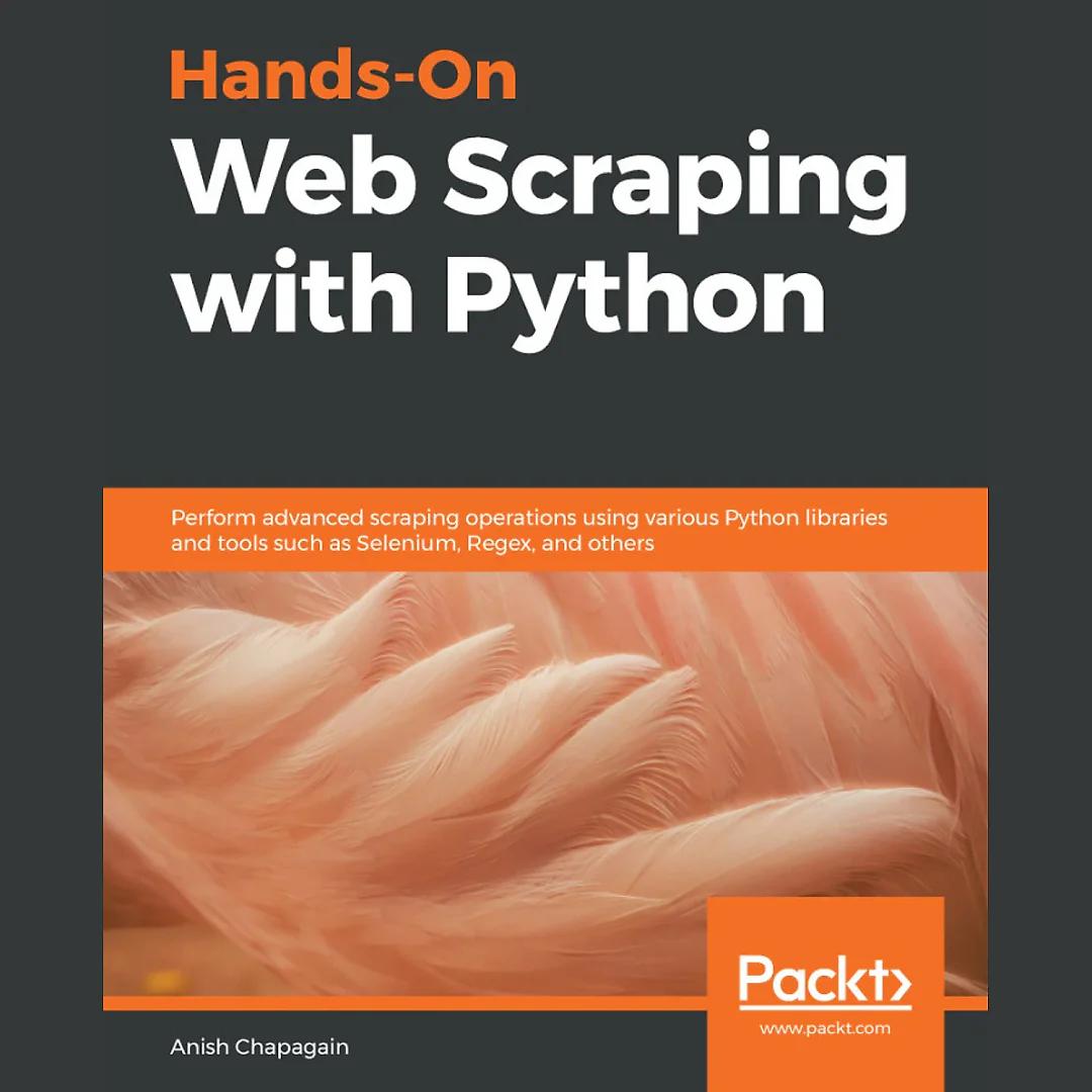 Hands-On Web Scraping with Python: Perform advanced scraping operations using various Python libraries and tools such as Selenium Regex and others
