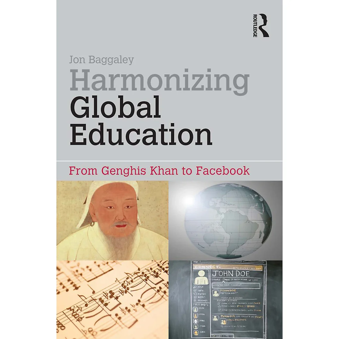 Harmonizing Global Education: From Genghis Khan to Facebook