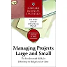 Harvard Business Essentials Managing Projects Large and Small