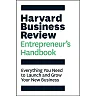 Harvard Business Review Entrepreneur's Handbook: Everything You Need to Launch and Grow Your New Business