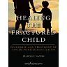 Healing the Fractured Child: Diagnosis and Treatment of Youth With Dissociation