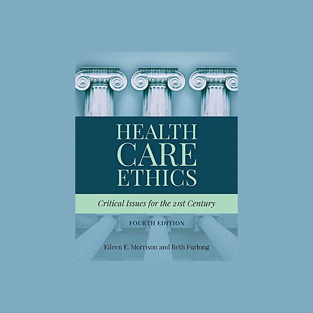 Health Care Ethics 4th Edition