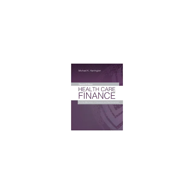 Health Care Finance and the Mechanics of Insurance and Reimbursement