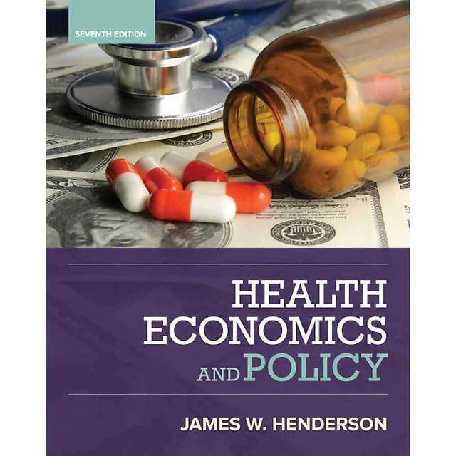 Health Economics and Policy, 7th Edition