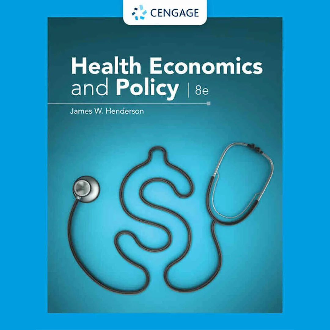 Health Economics and Policy, 8th Edition