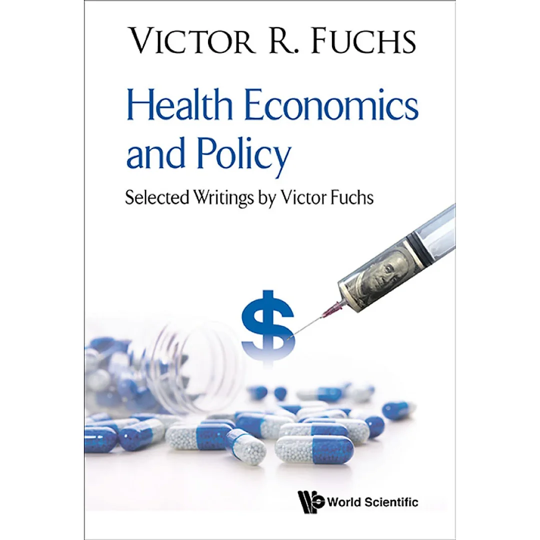 Health Economics and Policy: Selected Writings by Victor Fuchs