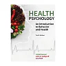 Health Psychology: An Introduction to Behavior and Health, 10th Edition