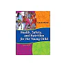 Health, Safety, and Nutrition for the Young Child 9th Edition by Lynn R Marotz