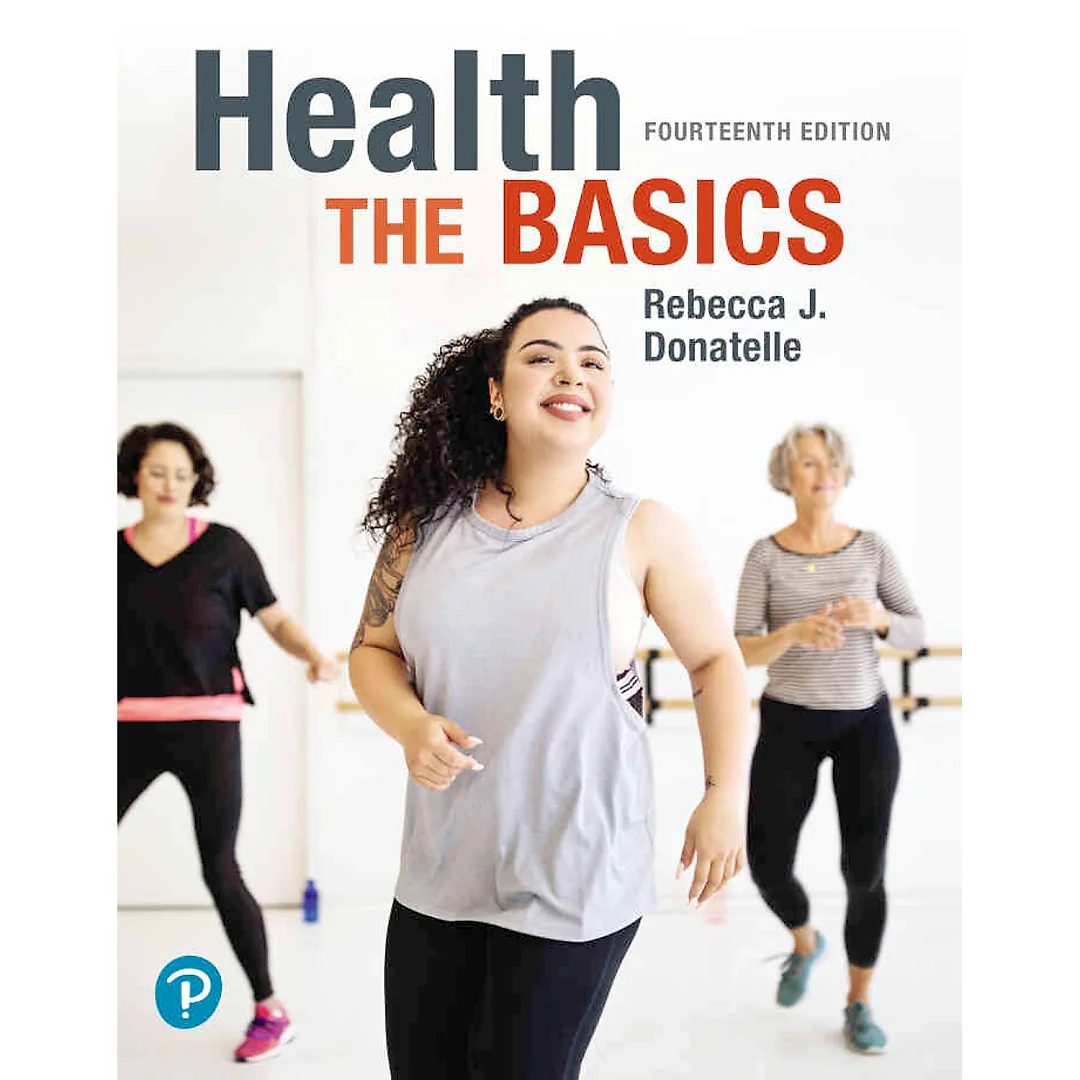 Health: The Basics, 14th Edition