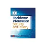 Healthcare Information Security and Privacy