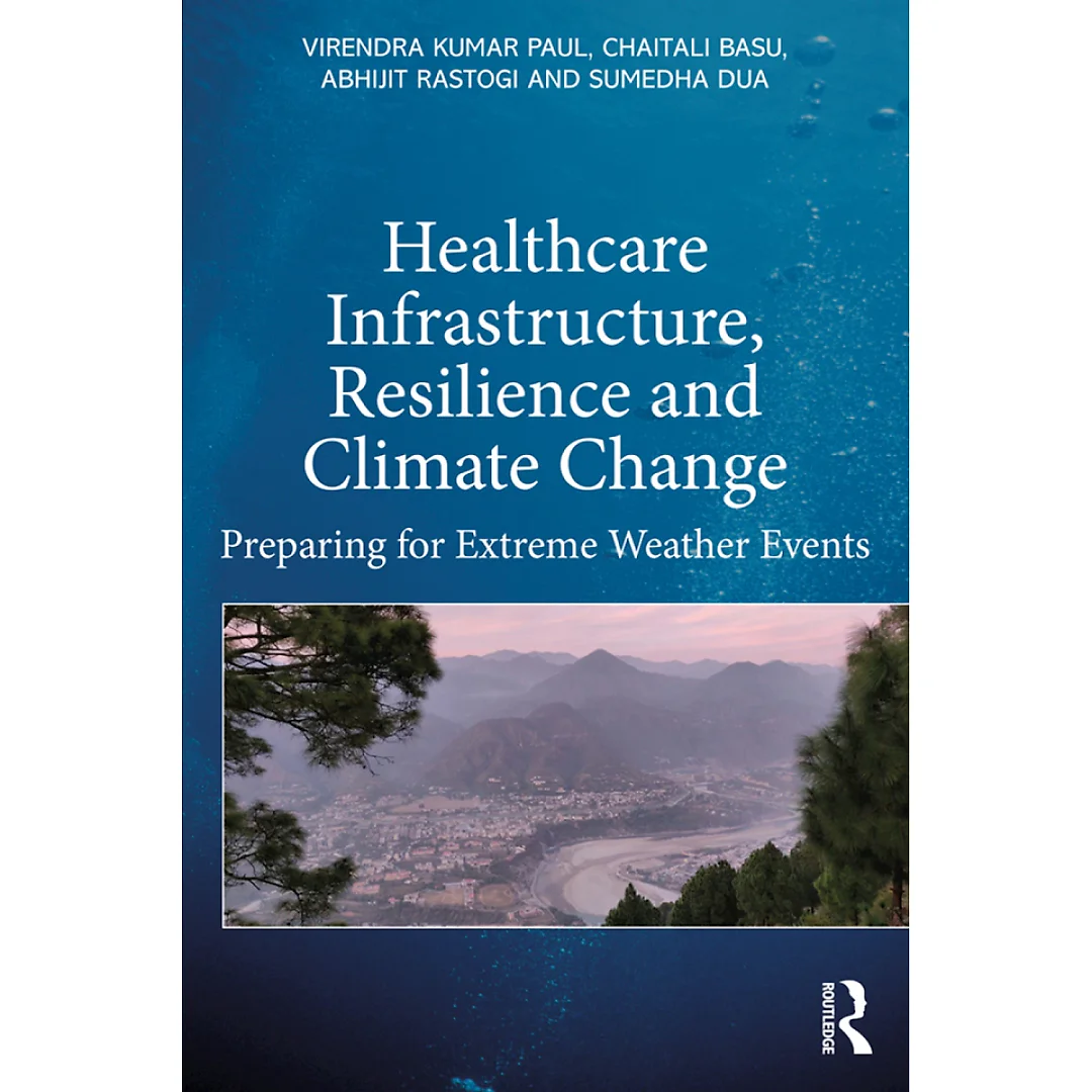 Healthcare Infrastructure Resilience and Climate Change: Preparing for Extreme Weather Events